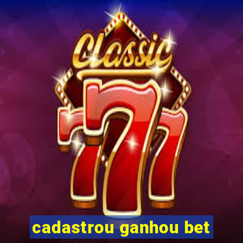 cadastrou ganhou bet